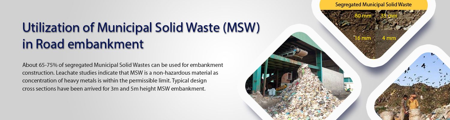Utilization of Municipal Solid Waste (MSW) in Road embankment